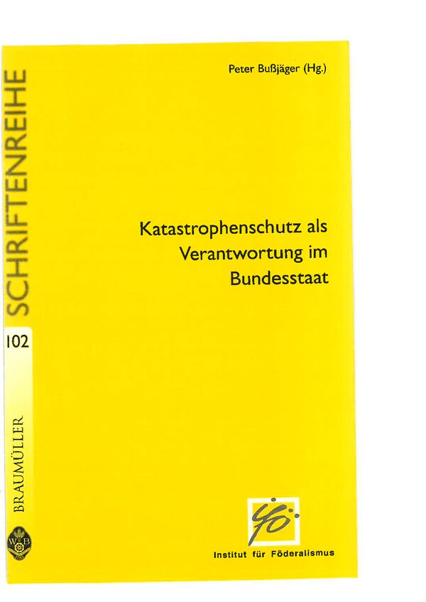 Katastrophenschutz als Verantwortung im Bundesstaat.