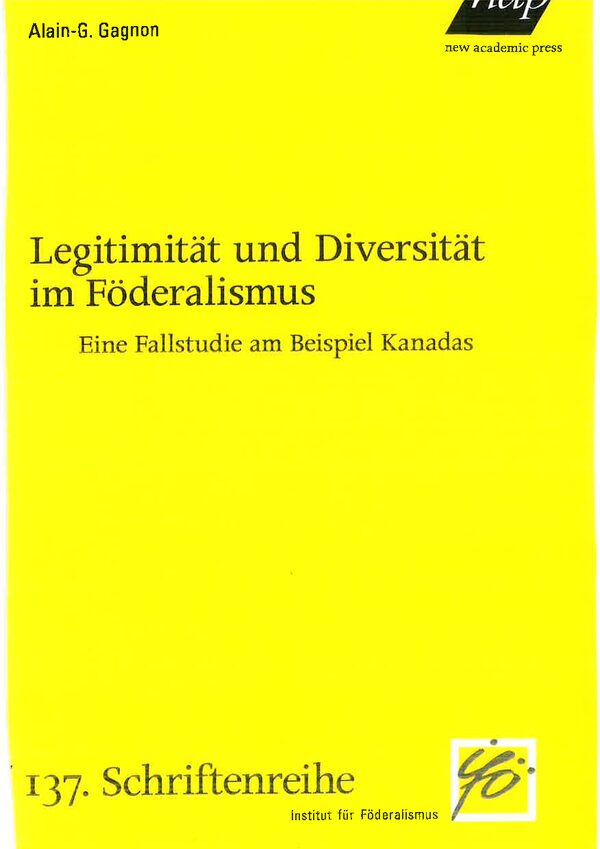 Legitimität und Diversität im Föderalismus. Eine Fallstudie am Beispiel Kanadas