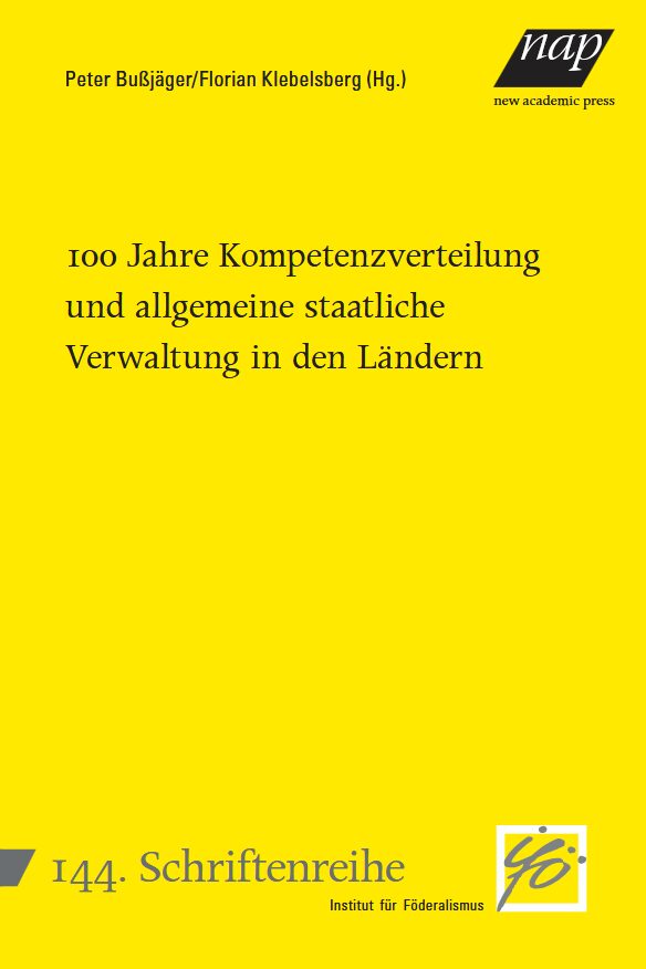 100 Jahre Kompetenzverteilung und allgemeine staatliche Verwaltung in den Ländern