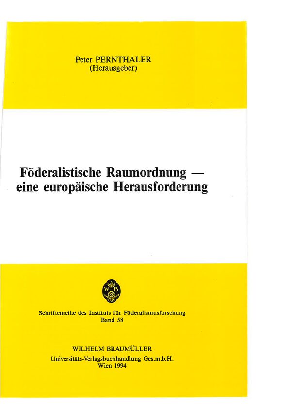 Föderalistische Raumordnung - eine europäische Herausforderung.