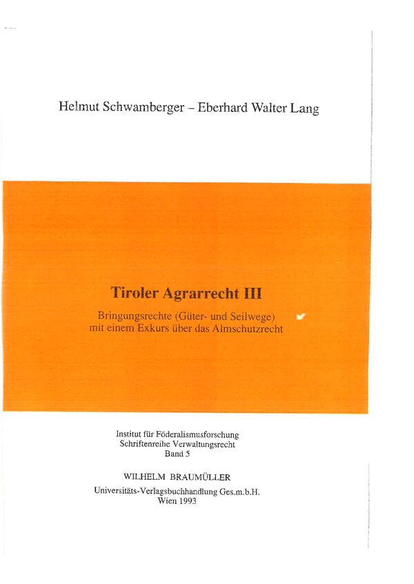 Tiroler Agrarrecht III. Bringungsrechte.