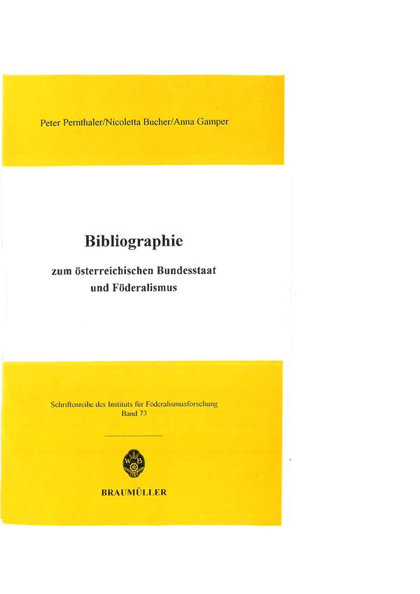Bibliographie zum österreichischen Bundesstaat und Föderalismus.