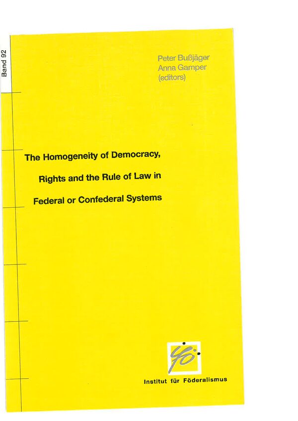 The Homogeneity of Democracy, Rights and the Rule of Law in Federal or Confederal Systems.