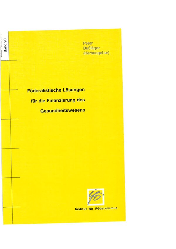 Föderalistische Lösungen für die Finanzierung des Gesundheitswesens.