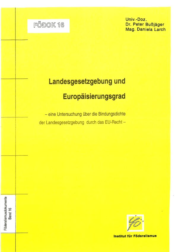 Landesgesetzgebung und Europäisierungsgrad - eine Untersuchung über die Bindungsdichte der Landesgesetzgebung durch das EU-Recht.