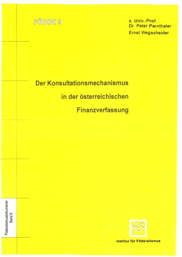 Der Konsultationsmechanismus in der österreichischen Finanzverfassung.