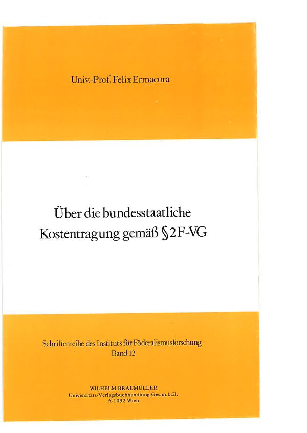 Die bundesstaatliche Kostentragung gemäß § 2 F-VG.