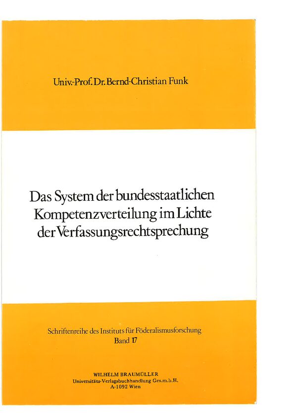 Das System der bundesstaatlichen Kompetenzverteilung im Lichte der Verfassungs-rechtsprechung.