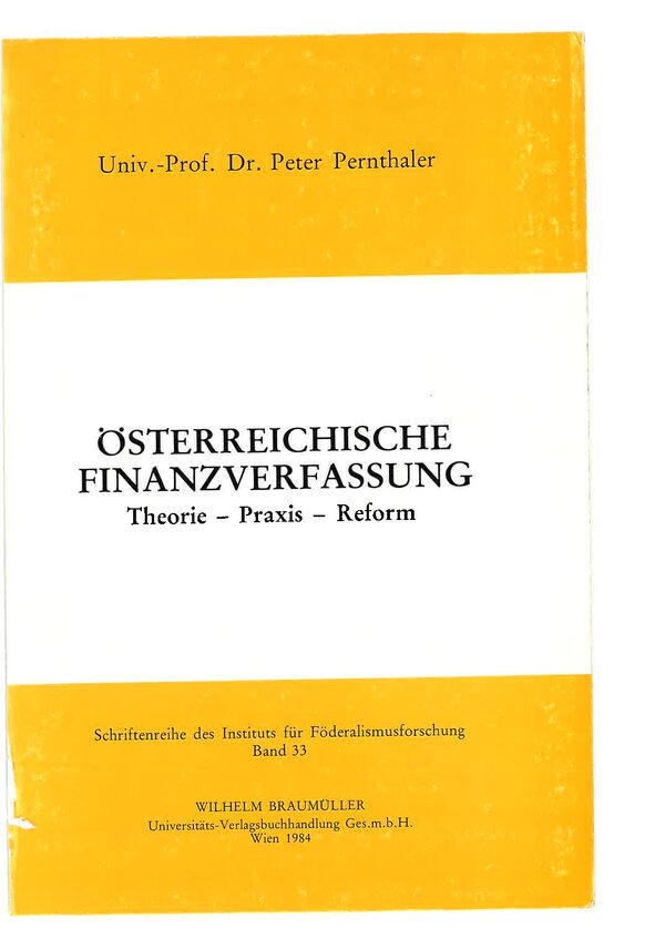 Österreichische Finanzverfassung. Theorie - Praxis - Reform.